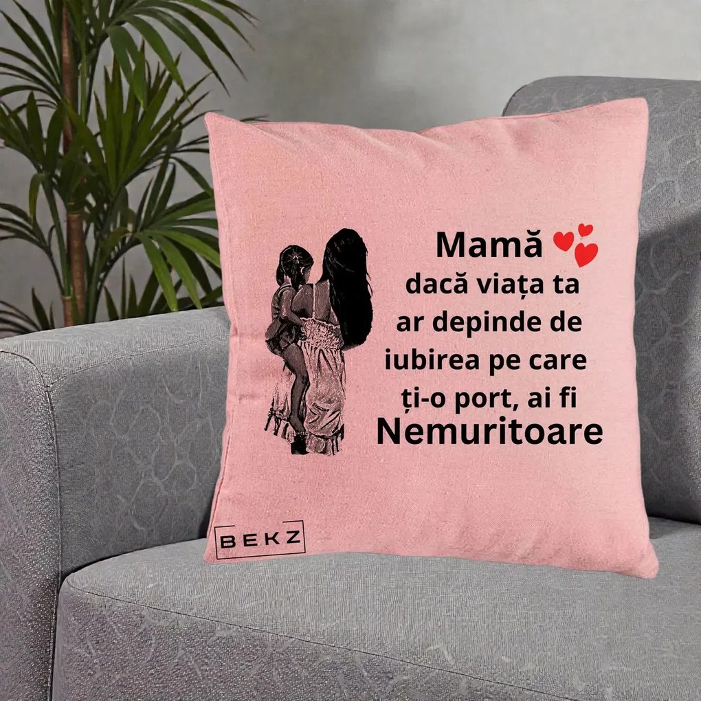 Cadou pentru Mama - Perna Personalizata Mama Nemuritoare Imbratisare, 40x40 cm, Roz, Husa Detasabila, Perna Inclusa, BEKZ®