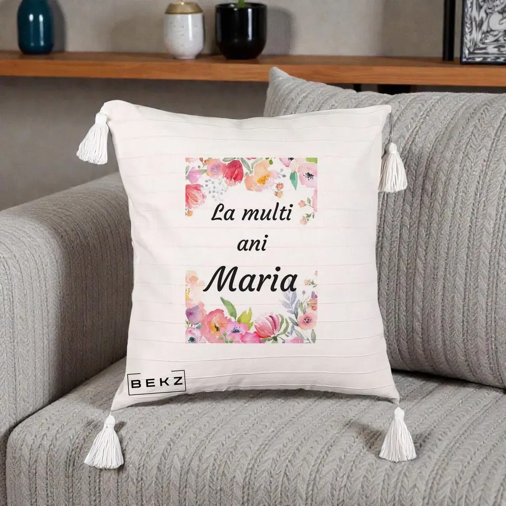Cadou de Onomastica - Perna Personalizata La Multi Ani Maria Flori Acuarela, 40x40 cm, Bej cu Franjuri, Husa Detasabila, Perna Inclusa, BEKZ®