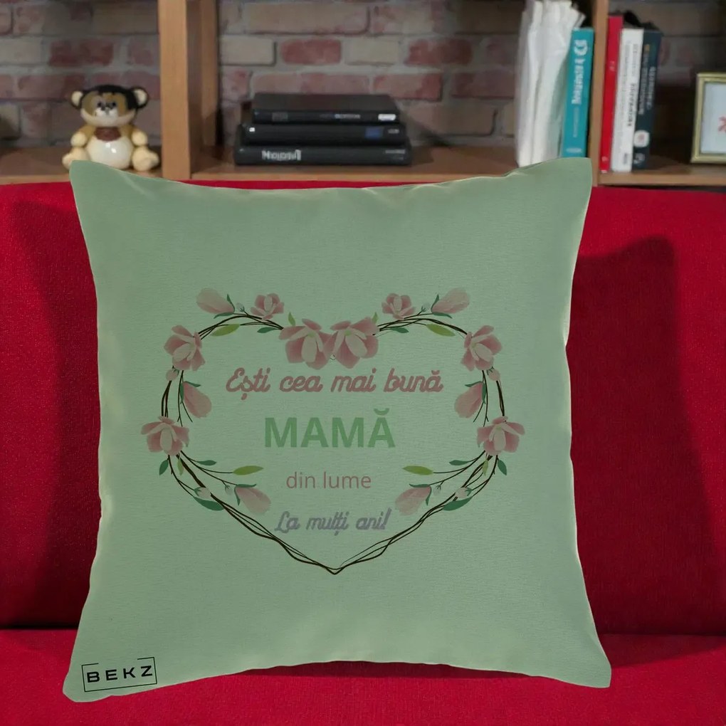 Cadou pentru Mama - Perna Personalizata Esti Cea mai Buna Mama din Lume La Multi Ani cu Inima Florala, 40x40 cm, Verde, Husa Detasabila, Perna Inclusa, BEKZ®