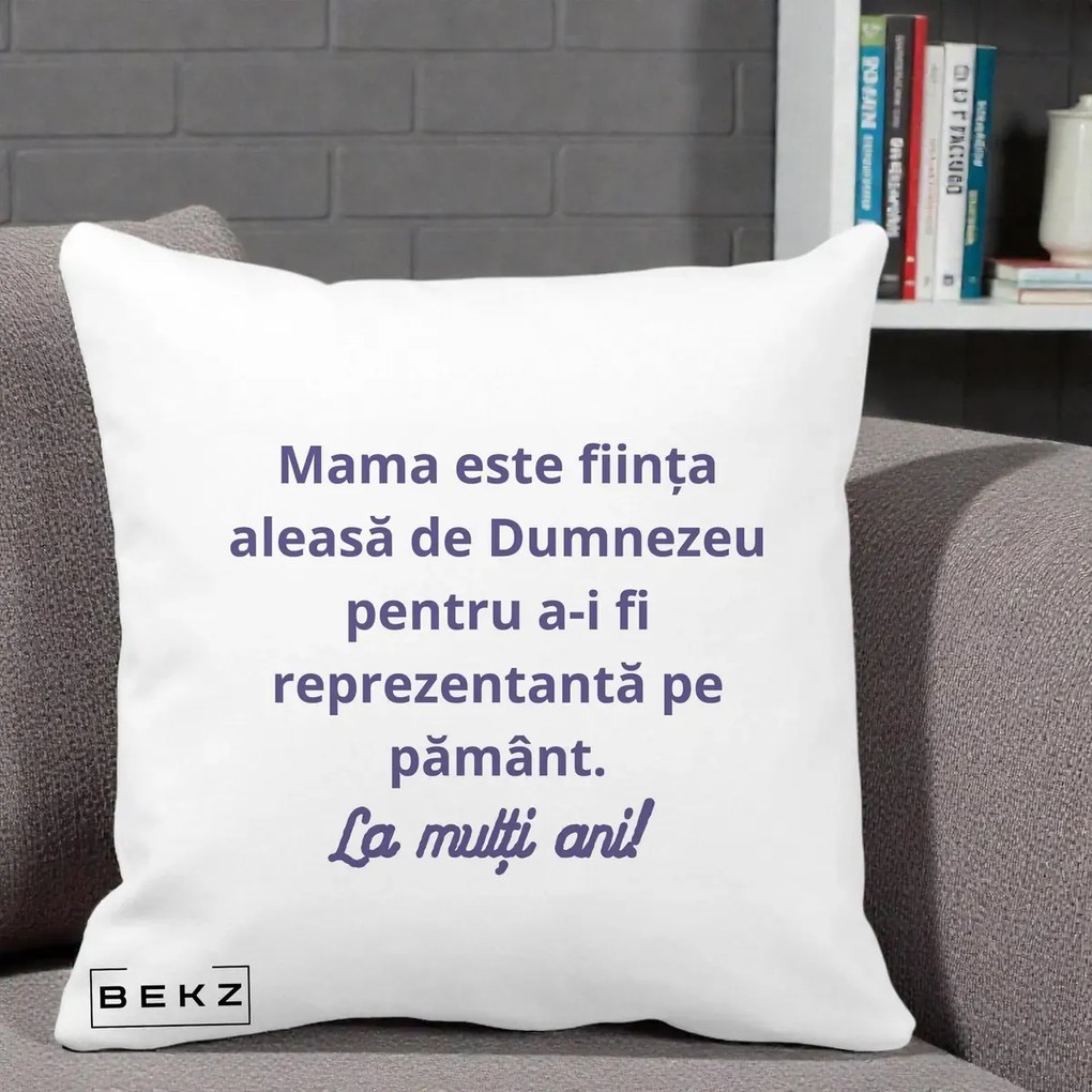 Cadou pentru Mama - Perna Personalizata Mama Este Fiinta Aleasa de Dumnezeu La Multi Ani, 40x40 cm, Alba Mata, Husa Detasabila, Perna Inclusa, BEKZ®
