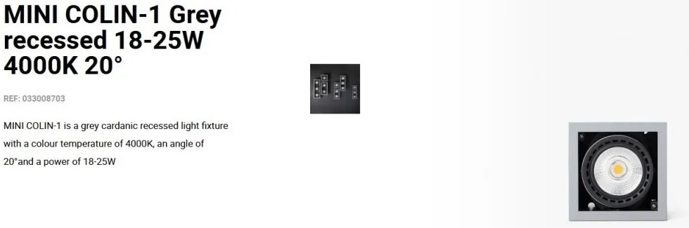 Spot LED incastrabil MINI COLIN-1 Grey recessed 18-25W 4000K 20°