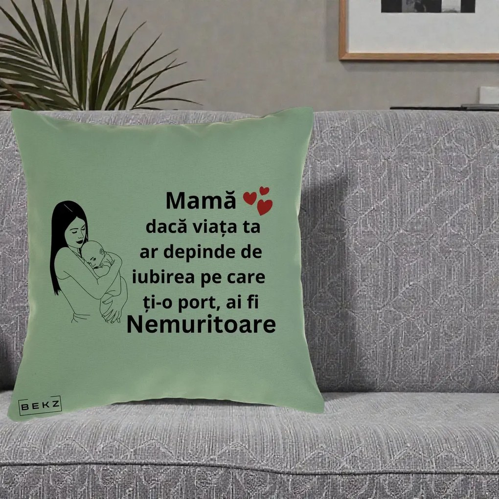 Cadou pentru Mama - Perna Personalizata Mama Nemuritoare Linie, 40x40 cm, Verde, Husa Detasabila, Perna Inclusa, BEKZ®
