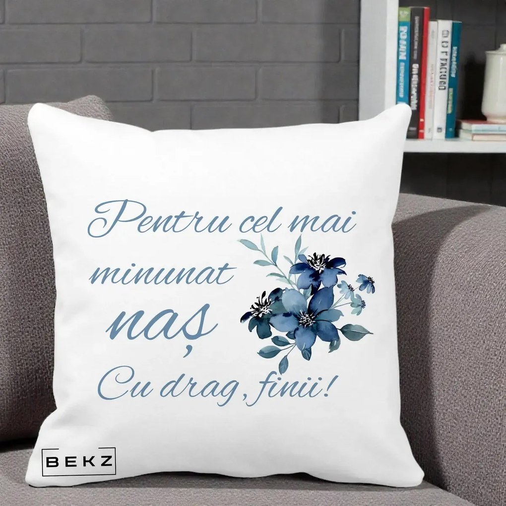 Cadou pentru Nas - Perna Personalizata Pentru Cel mai Minunat Nas Cu drag Finii, 40x40 cm, Alba Mata, Husa Detasabila, Perna Inclusa, BEKZ®