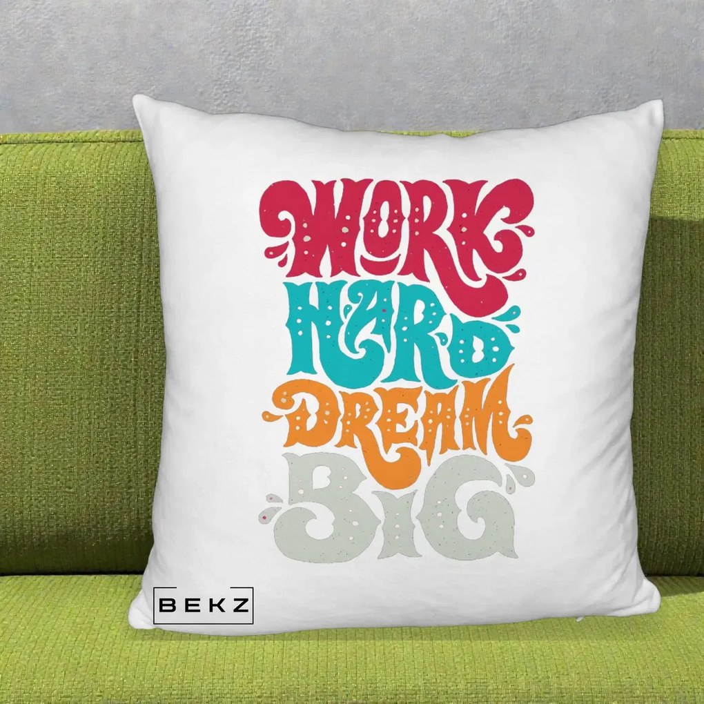 Perna Decorativa Work Hard Dream Big Retro, 40x40 cm, Alb Pufos, Husa Detasabila, Perna Inclusa, BEKZ®