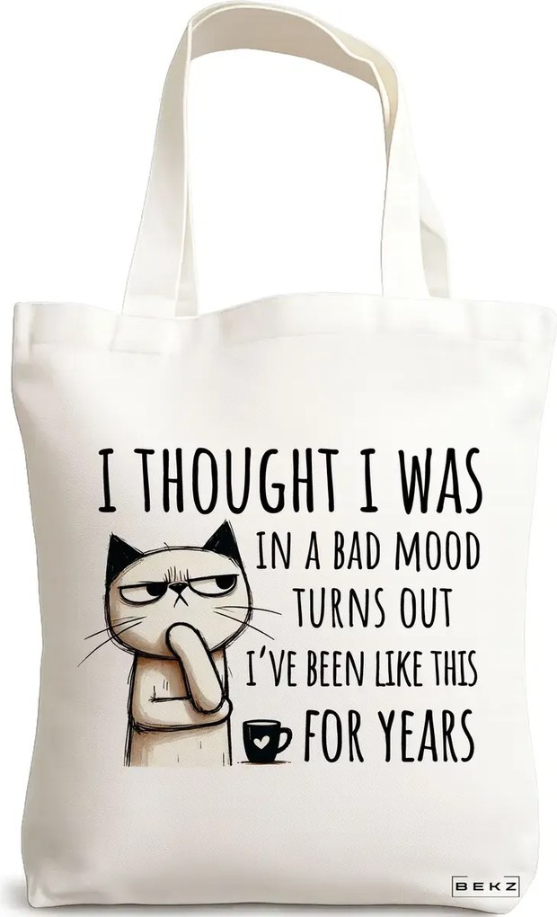 Sacosa de Panza pentru Cumparaturi, Geanta Tote, model I thought I was in a bad mood 38 x 34.5 cm, Alba, BEKZ®