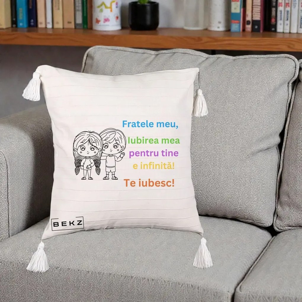 Cadou pentru Frate - Perna Personalizata Fratele Meu Te Iubesc Copii Anime Colorat, 40x40 cm, Bej cu Franjuri, Husa Detasabila, Perna Inclusa, BEKZ®