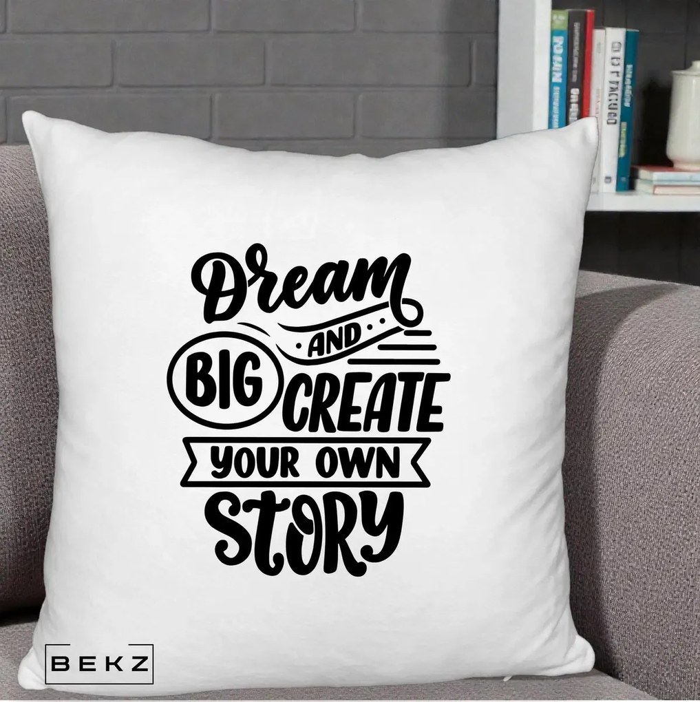 Perna Decorativa Dream Big Create Your Story, 40x40 cm, Alb Pufos, Husa Detasabila, Perna Inclusa, BEKZ®
