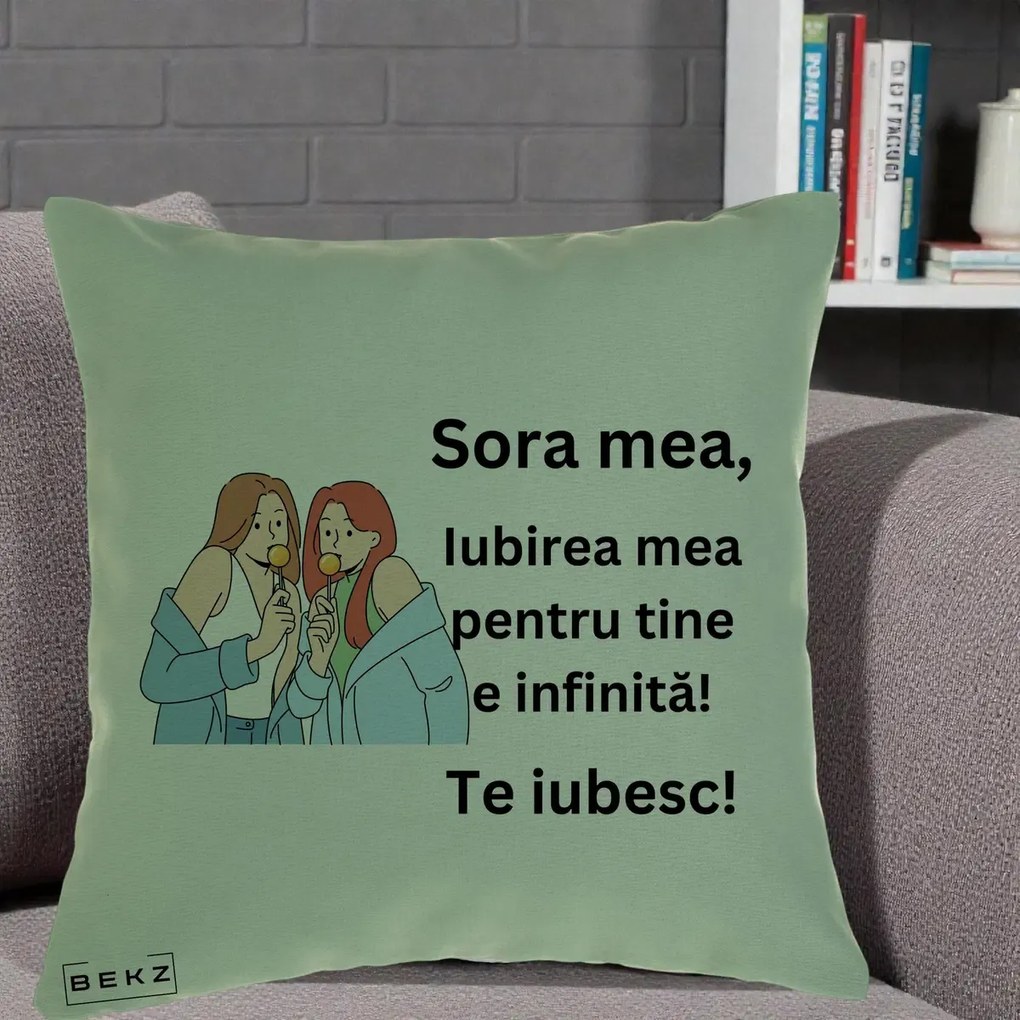 Cadou pentru Sora - Perna Personalizata Sora Mea Te Iubesc Doua Fete cu Acadele, 40x40 cm, Verde, Husa Detasabila, Perna Inclusa, BEKZ®
