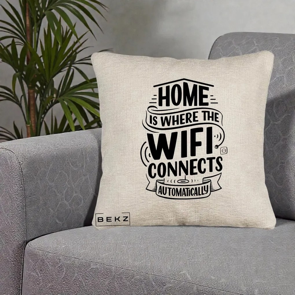 Perna Decorativa Home Is Where WiFi Connects, 40x40 cm, Bej Canapea, Husa Detasabila, Perna Inclusa, BEKZ®