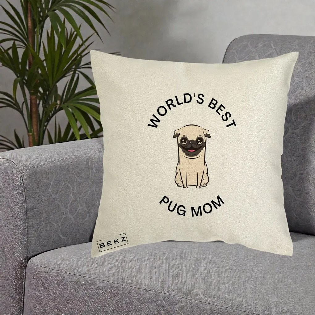 Cadou pentru Iubitorii de Caini - Perna Personalizata World's Best Pug Mom, 40x40 cm, Ecru, Husa Detasabila, Perna Inclusa, BEKZ®