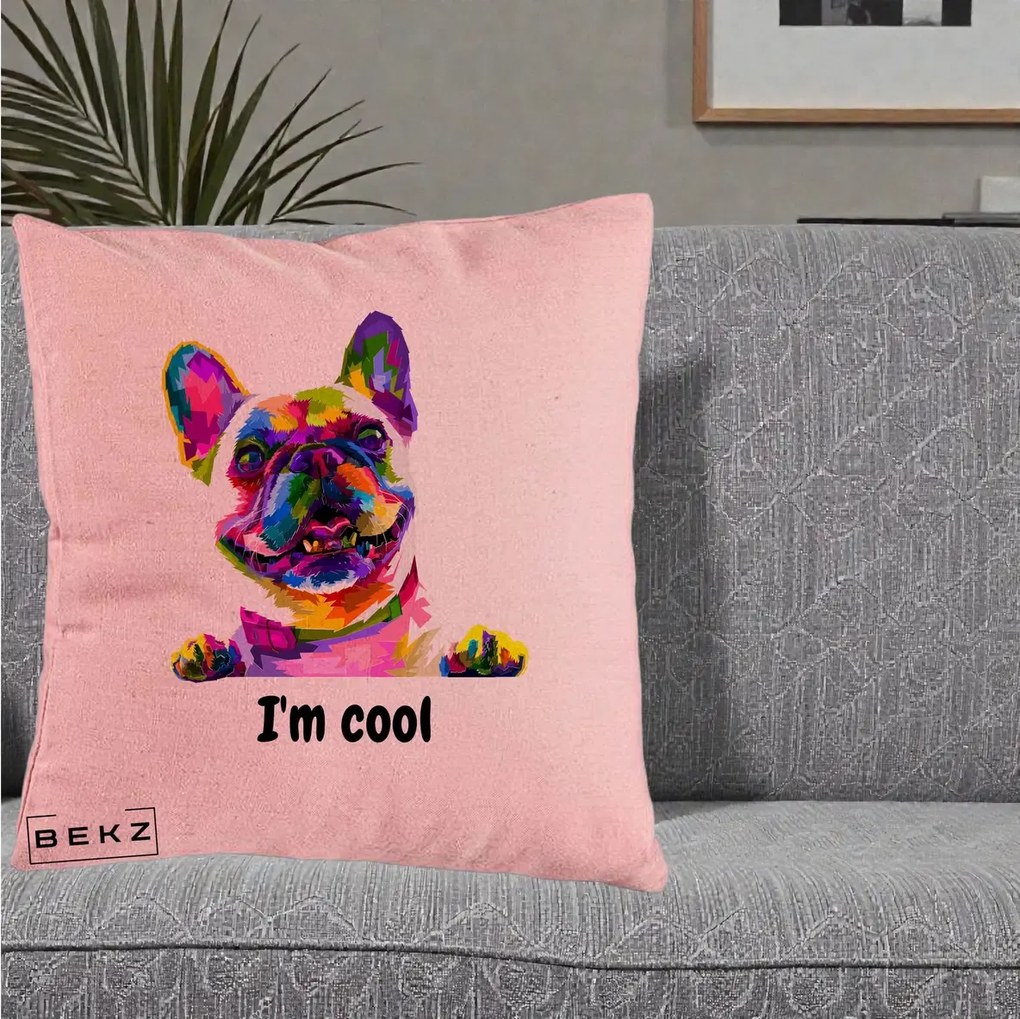 Perna Personalizata Bulldog Francez I'm Cool, 40x40 cm, Roz, Husa Detasabila, Perna Inclusa, BEKZ®