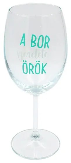 Pahar vin A bor szeretete örök