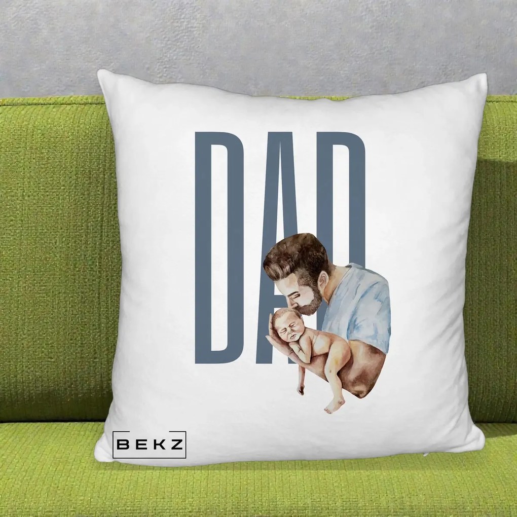 Cadou pentru Tata - Perna Personalizata DAD Tata si Nou-Nascut, 40x40 cm, Alb Pufos, Husa Detasabila, Perna Inclusa, BEKZ®
