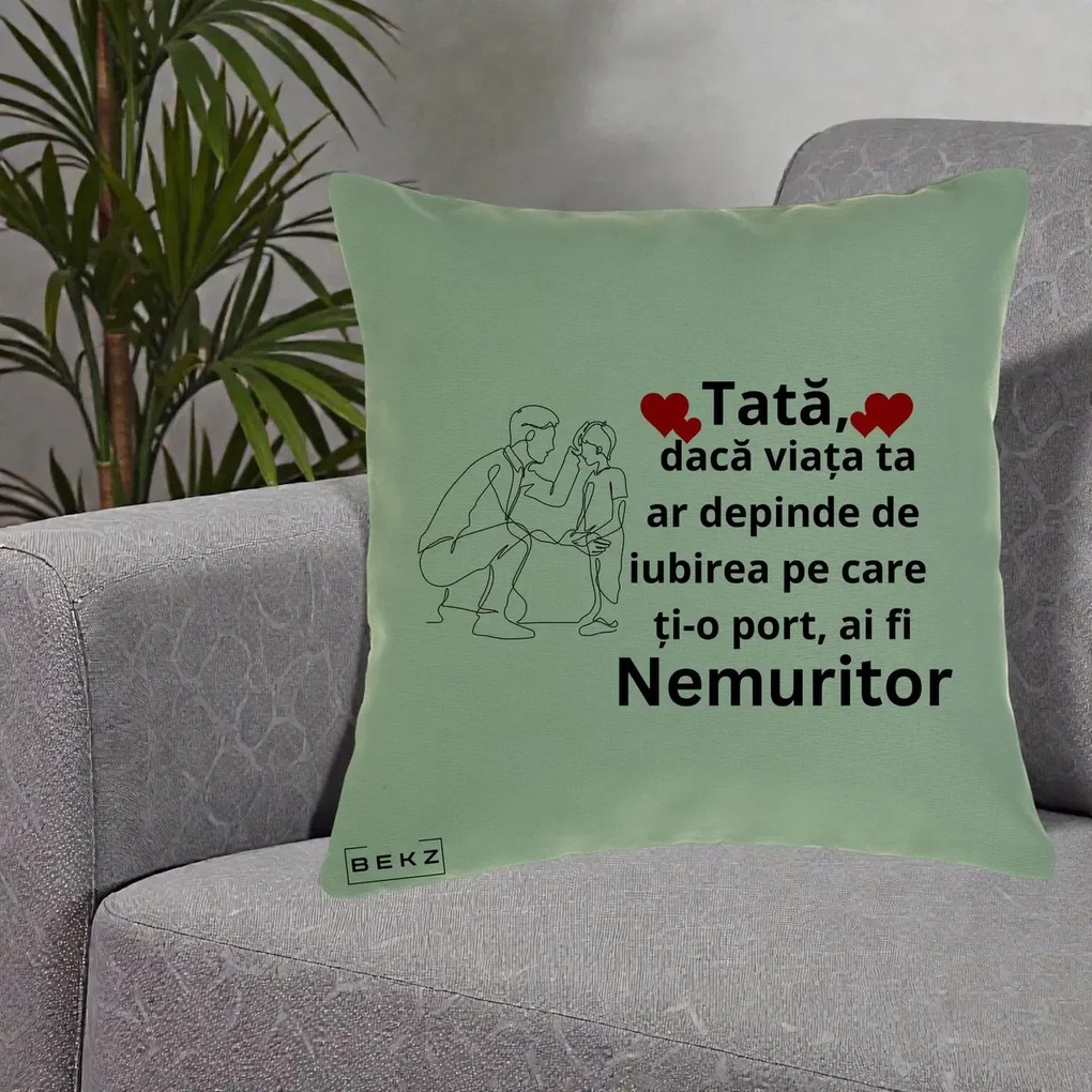 Cadou pentru Tata - Perna Personalizata Tata Nemuritor cu Inimi Rosii, 40x40 cm, Verde, Husa Detasabila, Perna Inclusa, BEKZ®