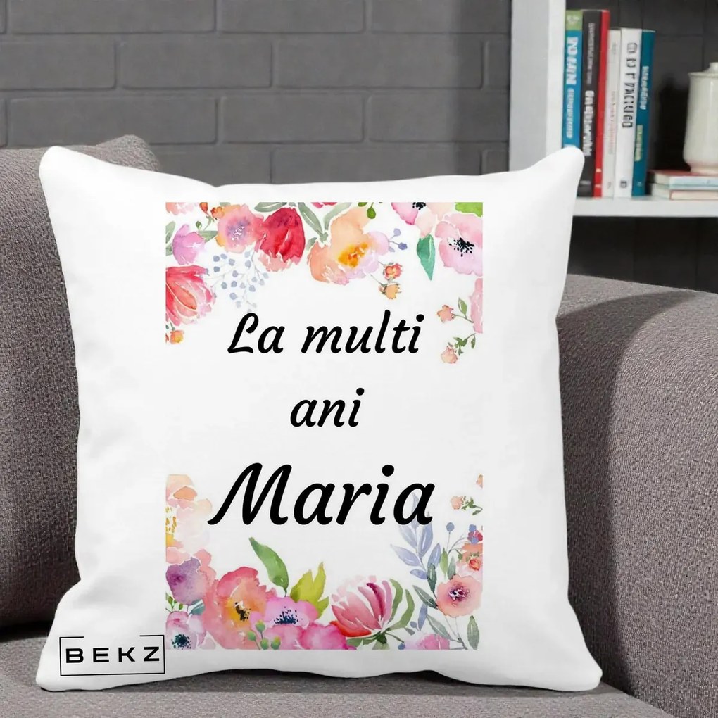 Cadou de Onomastica - Perna Personalizata La Multi Ani Maria Flori Acuarela, 40x40 cm, Alba Mata, Husa Detasabila, Perna Inclusa, BEKZ®