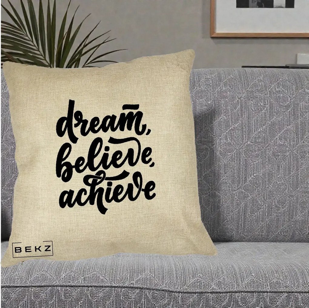 Perna Decorativa Dream Believe Achieve, 40x40 cm, Crem, Husa Detasabila, Perna Inclusa, BEKZ®