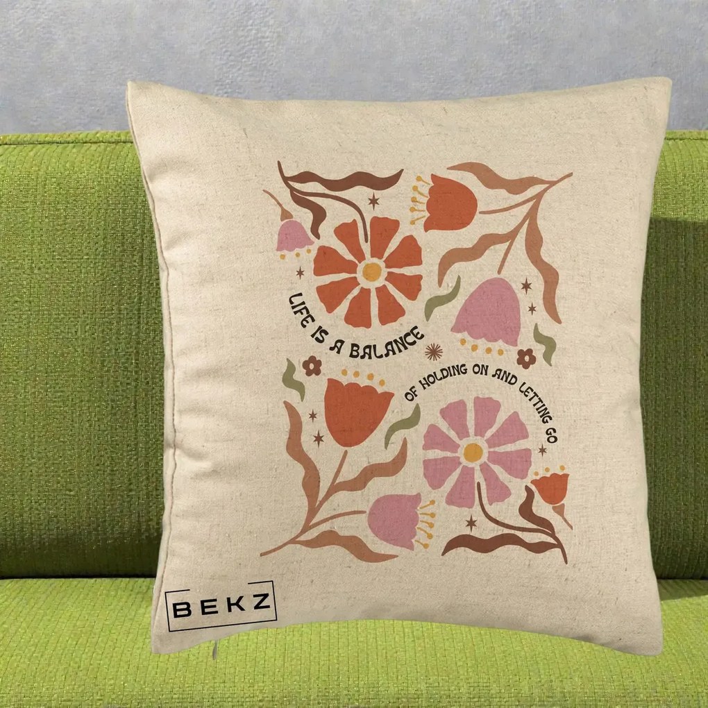 Perna Decorativa Life is a Balance Floral, 40x40 cm, Bej, Husa Detasabila, Perna Inclusa, BEKZ®