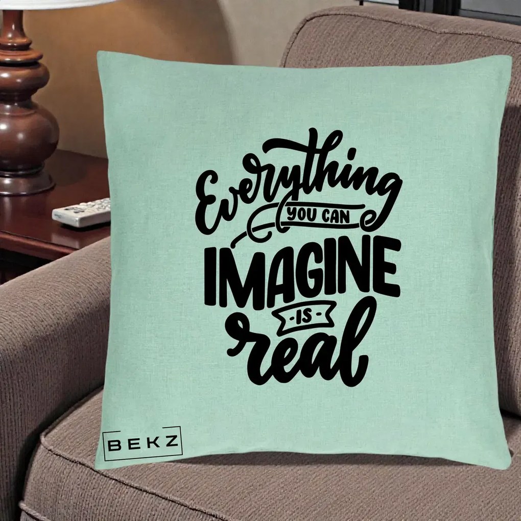Perna Decorativa Everything You Can Imagine Is Real, 40x40 cm, Verde Menta, Husa Detasabila, Perna Inclusa, BEKZ®