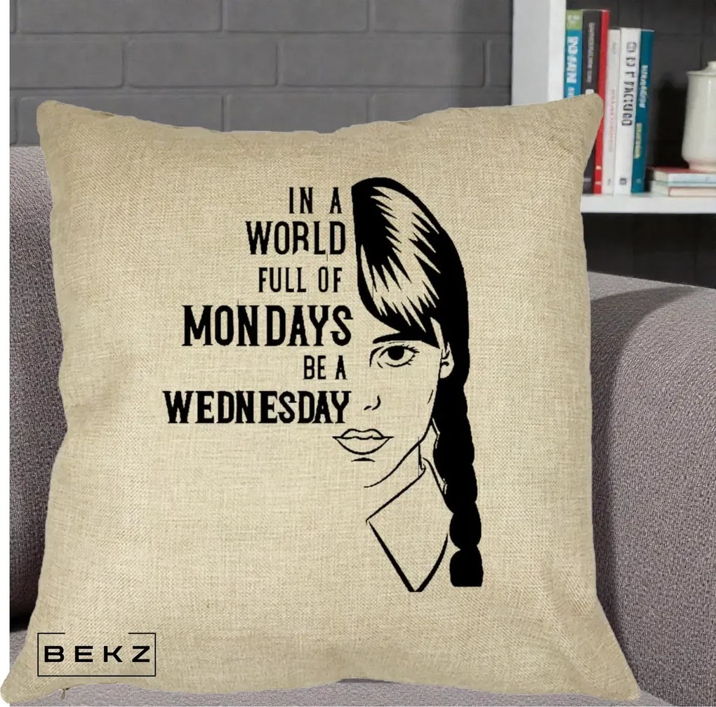 Perna Personalizata Wednesday Be a Wednesday, 40x40 cm, Crem, Husa Detasabila, Perna Inclusa, BEKZ®