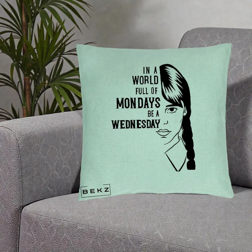 Perna Personalizata Wednesday Be a Wednesday, 40x40 cm, Verde Menta, Husa Detasabila, Perna Inclusa, BEKZ®