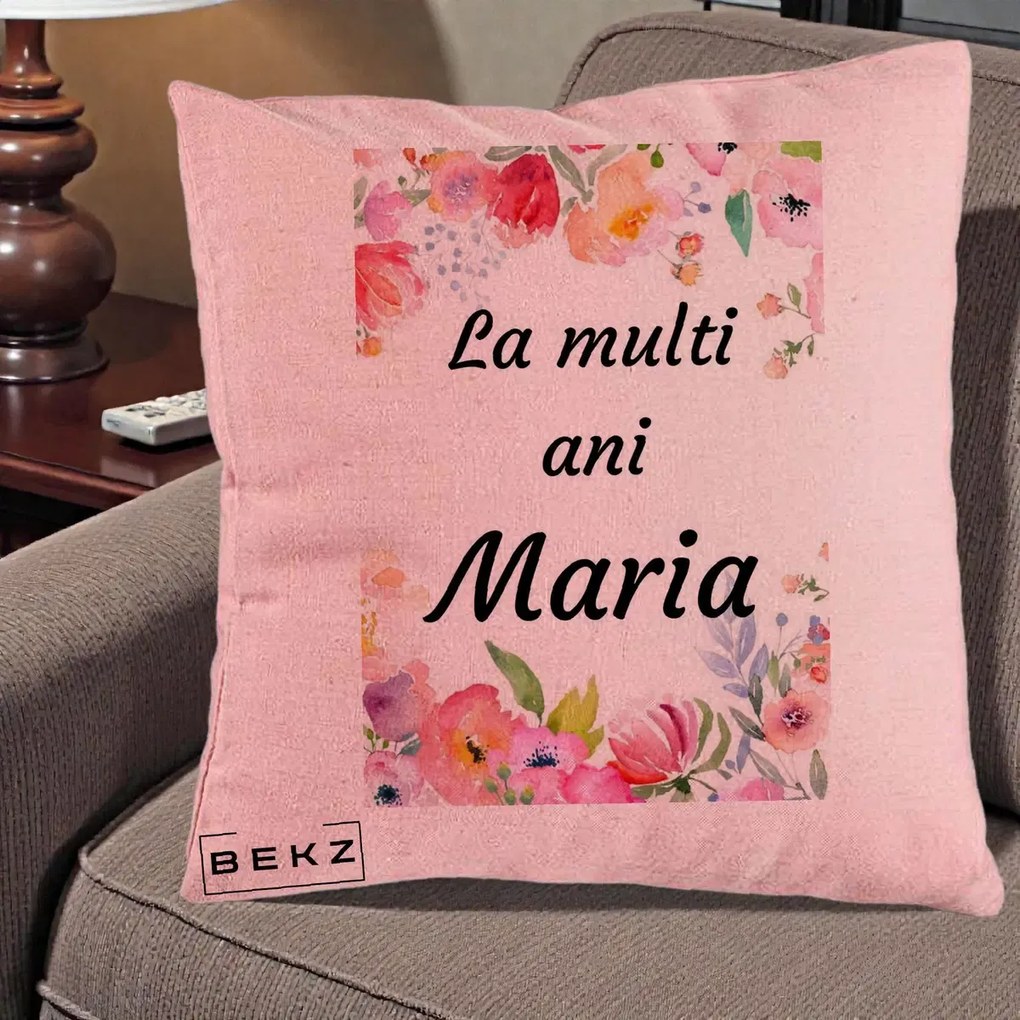 Cadou de Onomastica - Perna Personalizata La Multi Ani Maria Flori Acuarela, 40x40 cm, Roz, Husa Detasabila, Perna Inclusa, BEKZ®