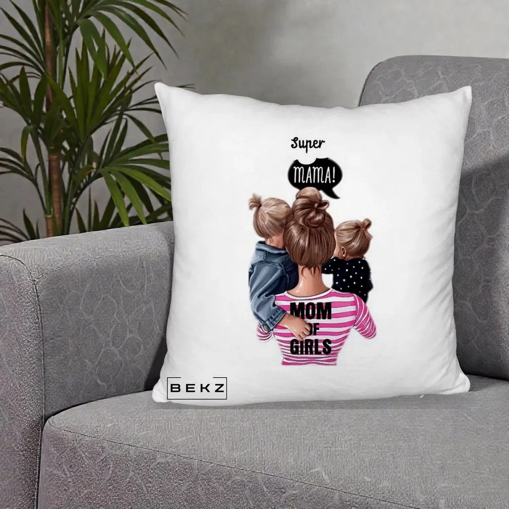 Cadou pentru Mama - Perna Personalizata Super Mama Mom of Girls, 40x40 cm, Alb Pufos, Husa Detasabila, Perna Inclusa, BEKZ®