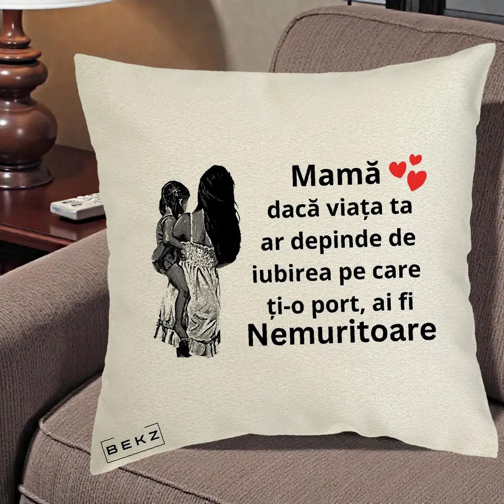 Cadou pentru Mama - Perna Personalizata Mama Nemuritoare Imbratisare, 40x40 cm, Ecru, Husa Detasabila, Perna Inclusa, BEKZ®