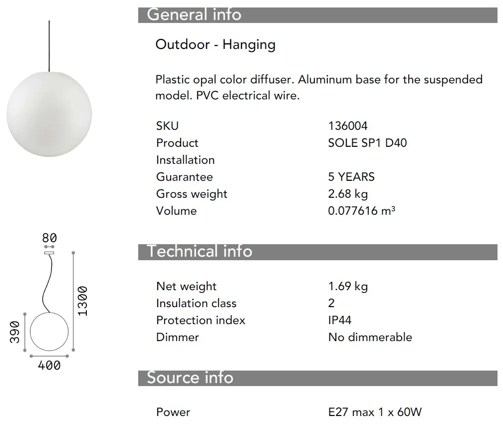 Pendul iluminat exterior cu protectie IP44, diametru 40cm SOLE SP1 MEDIUM 136004