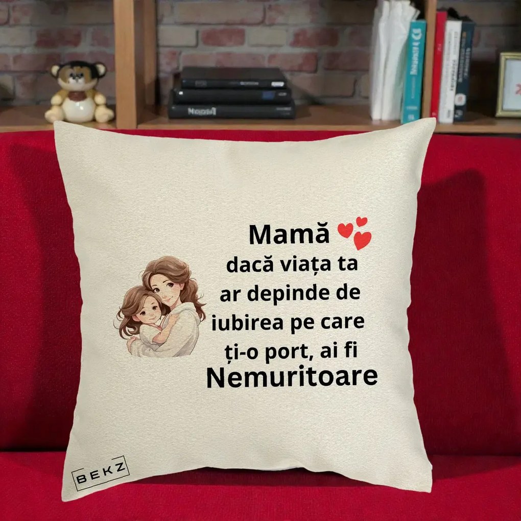 Cadou pentru Mama - Perna Personalizata Mama Nemuritoare cu Balon Inima, 40x40 cm, Ecru, Husa Detasabila, Perna Inclusa, BEKZ®