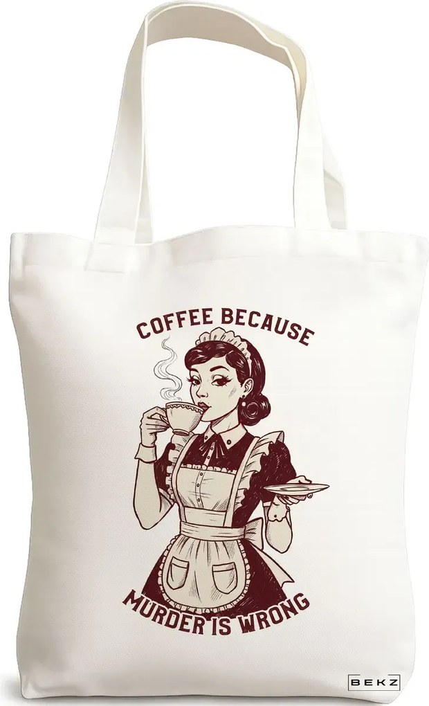 Sacosa de Panza pentru Cumparaturi, Geanta Tote, model Coffee because murder is wrong 38 x 34.5 cm, Alba, BEKZ®