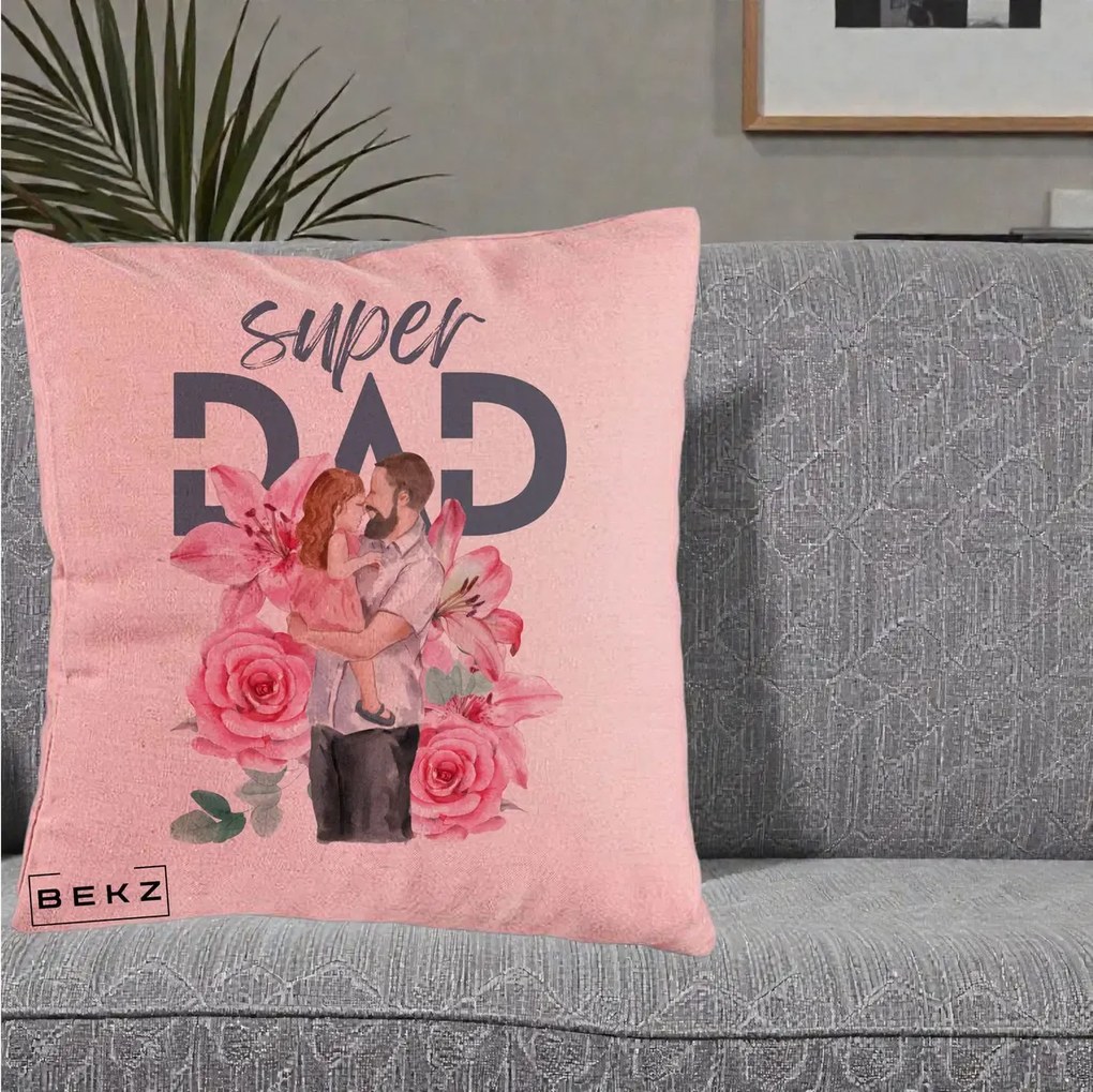 Cadou pentru Tata - Perna Personalizata Super Dad Tata cu Fetita si Flori, 40x40 cm, Roz, Husa Detasabila, Perna Inclusa, BEKZ®