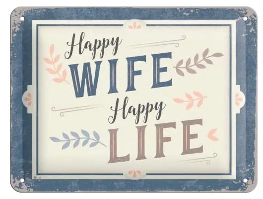Placă decorativă de perete Postershop Happy Wife Happy Life