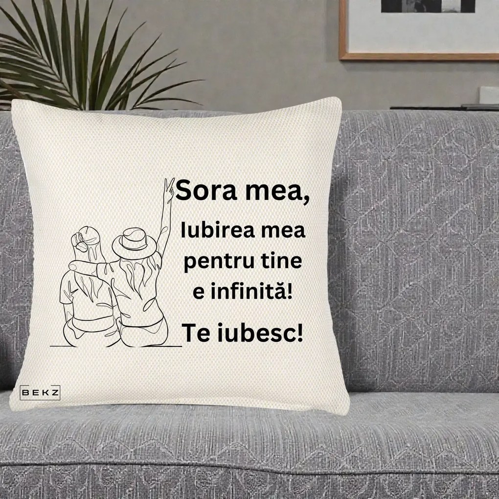 Perna personalizata sora: Sora mea, te iubesc, fete cu palarii, 45x45 cm cu Umplutura, Crem Reliefat, BEKZ