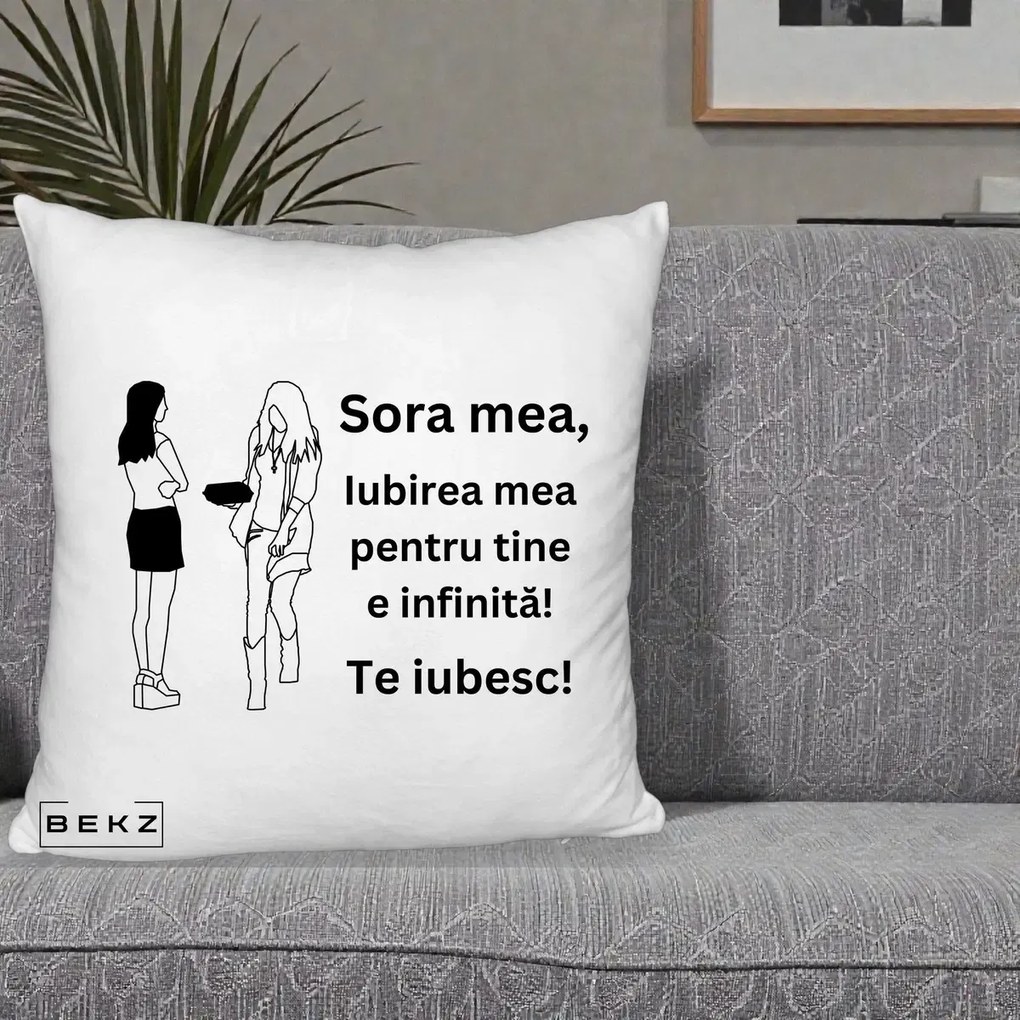Cadou pentru Sora - Perna Personalizata Sora Mea Te Iubesc Fete Elegante cu Cadou, 40x40 cm, Alb Pufos, Husa Detasabila, Perna Inclusa, BEKZ®