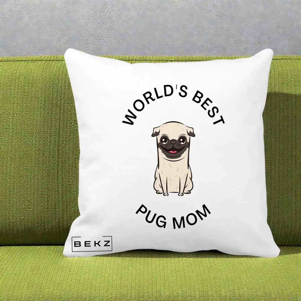 Cadou pentru Iubitorii de Caini - Perna Personalizata World's Best Pug Mom, 40x40 cm, Alba Mata, Husa Detasabila, Perna Inclusa, BEKZ®