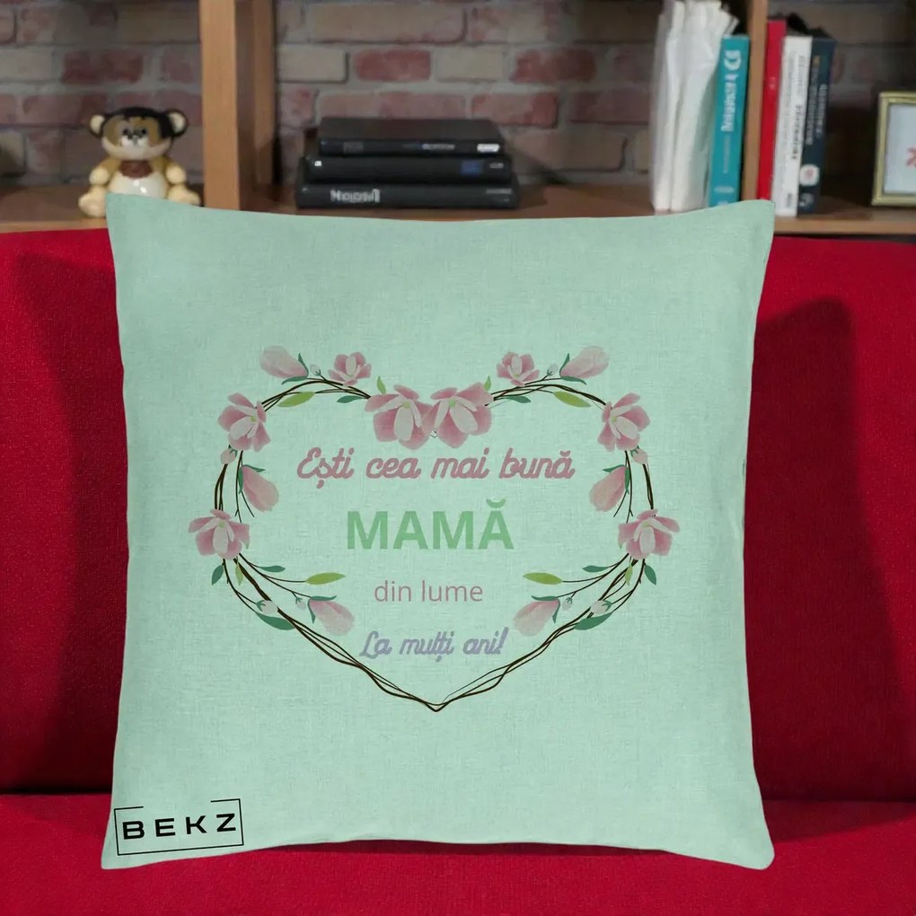 Cadou pentru Mama - Perna Personalizata Esti Cea mai Buna Mama din Lume La Multi Ani cu Inima Florala, 40x40 cm, Verde Menta, Husa Detasabila, Perna Inclusa, BEKZ®