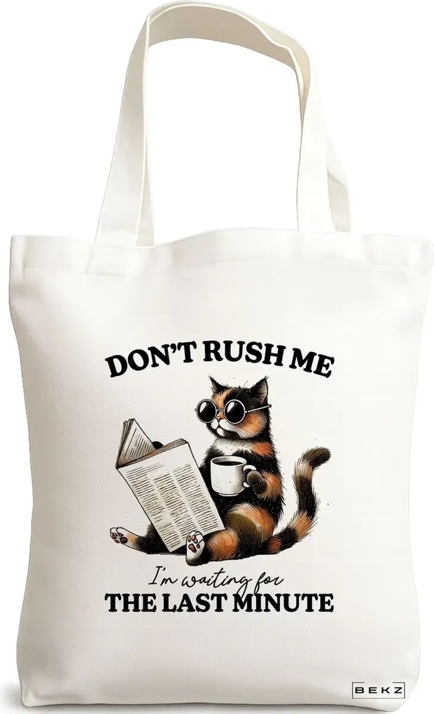 Sacosa de Panza pentru Cumparaturi, Geanta Tote, model Don't rush me 38 x 34.5 cm, Alba, BEKZ®