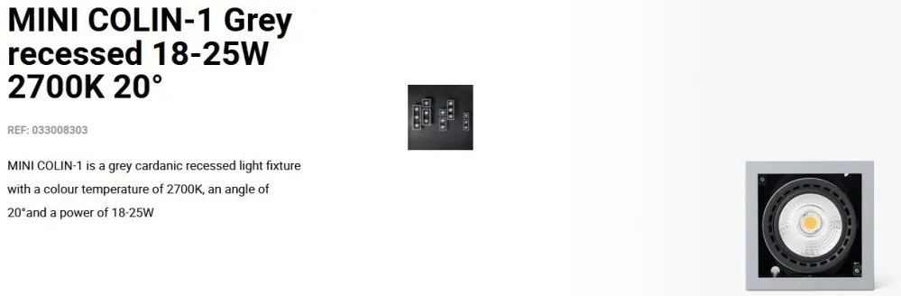 Spot LED incastrabil MINI COLIN-1 Grey recessed 18-25W 2700K 20°