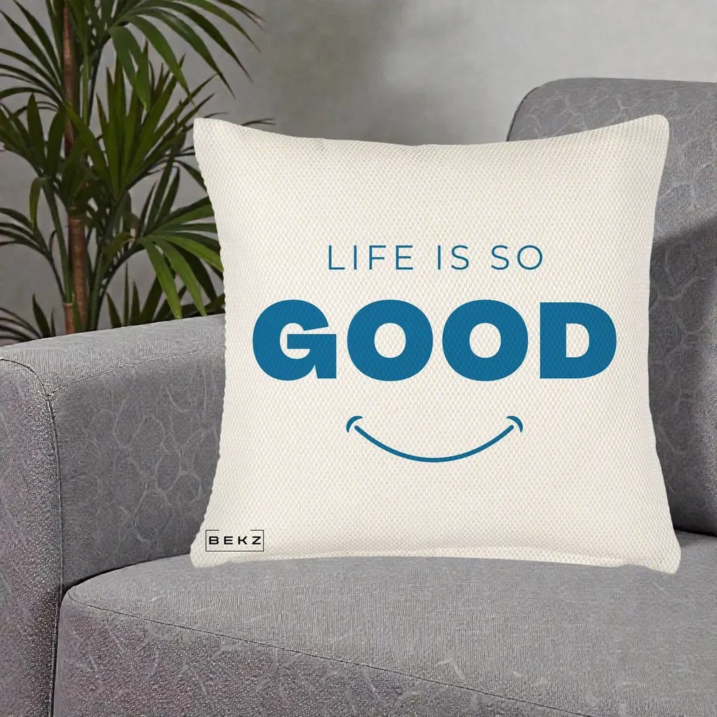Perna Decorativa Life is So Good Mesaj Pozitiv, 40x40 cm, Crem Reliefat, Husa Detasabila, Perna Inclusa, BEKZ®