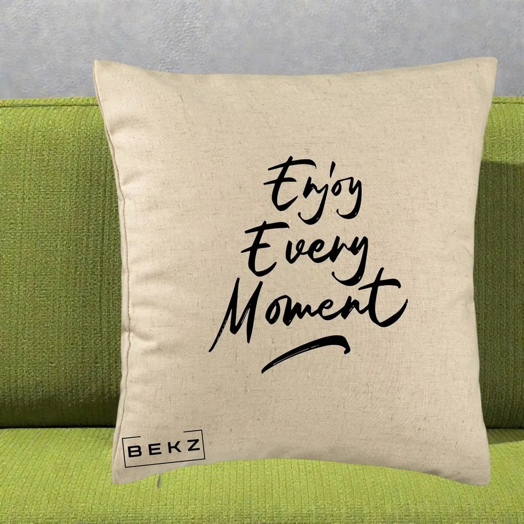 Perna Decorativa Enjoy Every Moment, 40x40 cm, Bej, Husa Detasabila, Perna Inclusa, BEKZ®