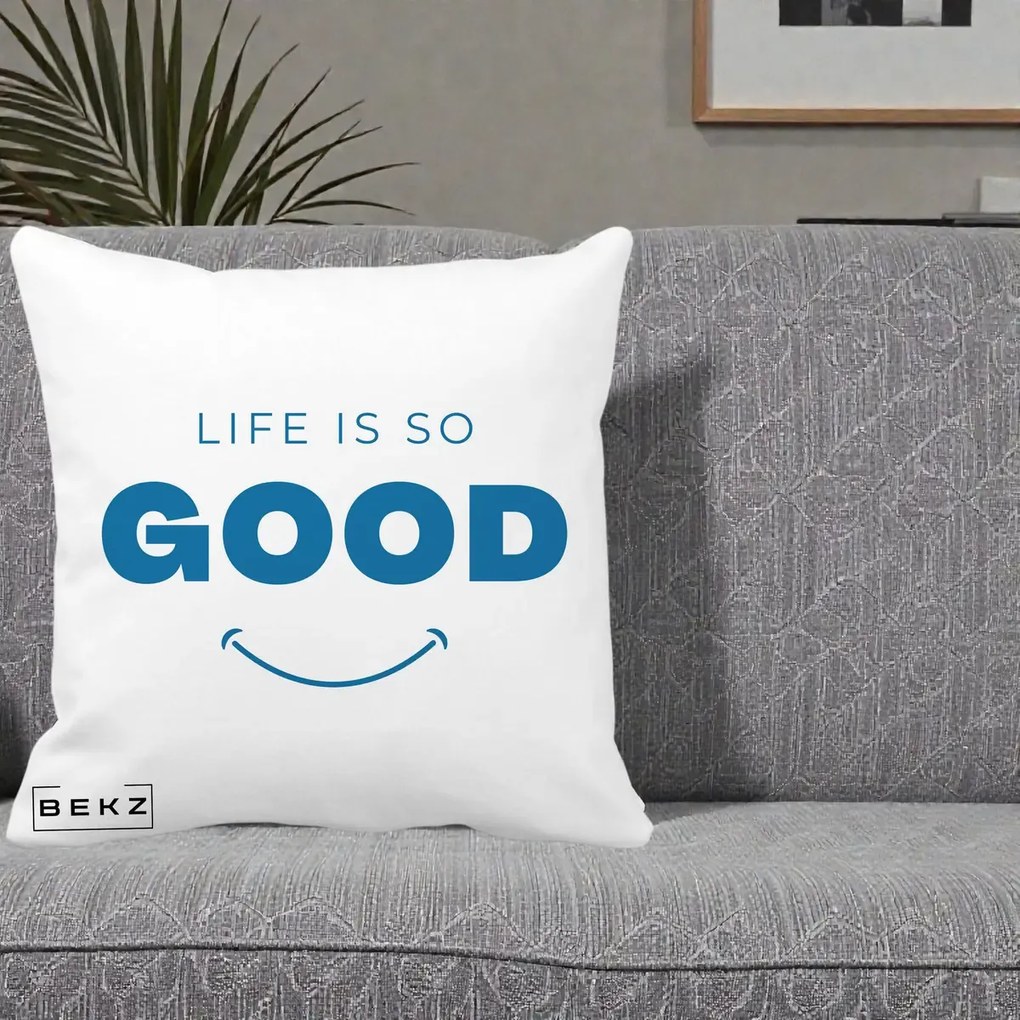 Perna Decorativa Life is So Good Mesaj Pozitiv, 40x40 cm, Alba Mata, Husa Detasabila, Perna Inclusa, BEKZ®