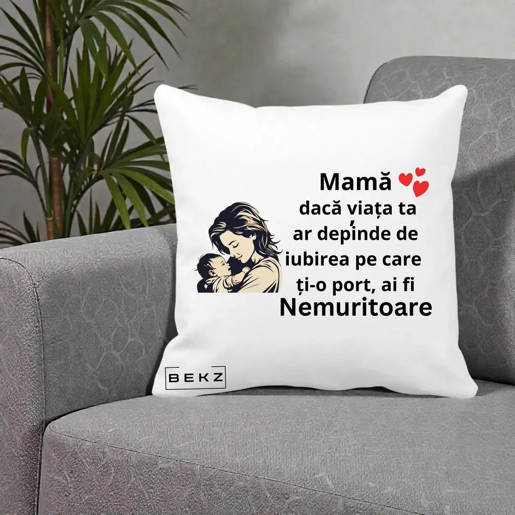Cadou pentru Mama - Perna Personalizata Mama Nemuritoare Aproape de Bebe, 40x40 cm, Alba Mata, Husa Detasabila, Perna Inclusa, BEKZ®