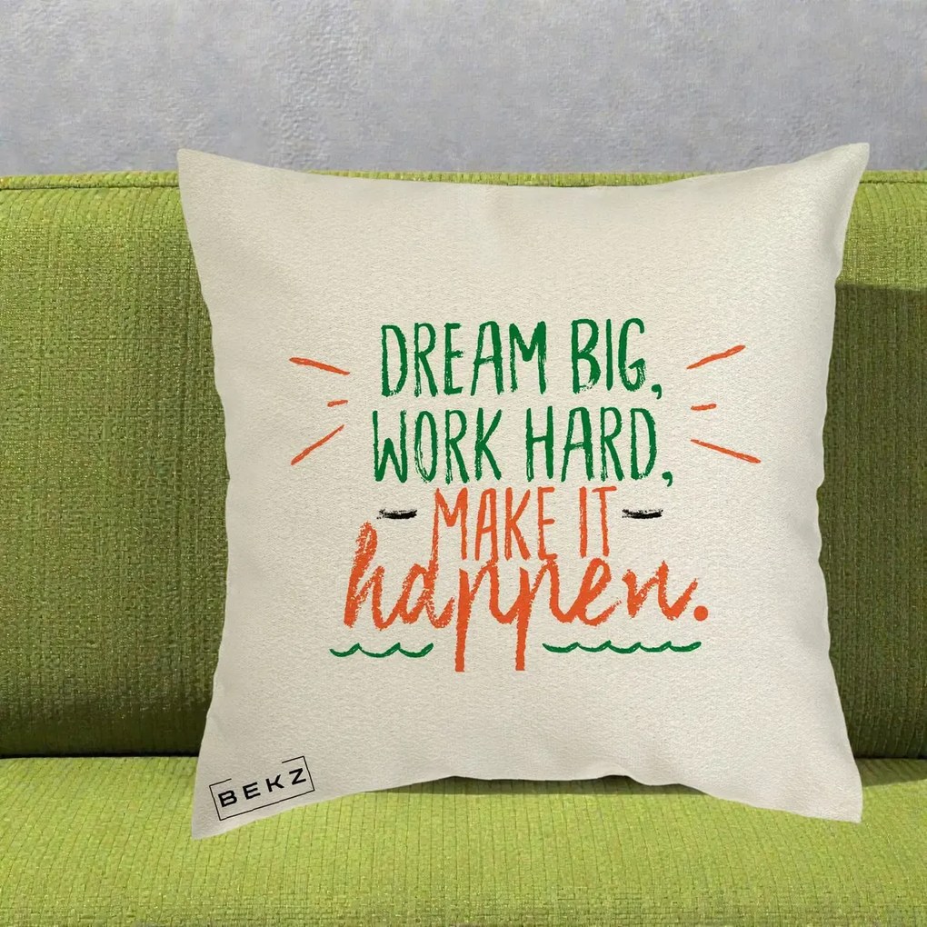 Perna Decorativa Dream Big Work Hard Mesaj Motivational, 40x40 cm, Ecru, Husa Detasabila, Perna Inclusa, BEKZ®