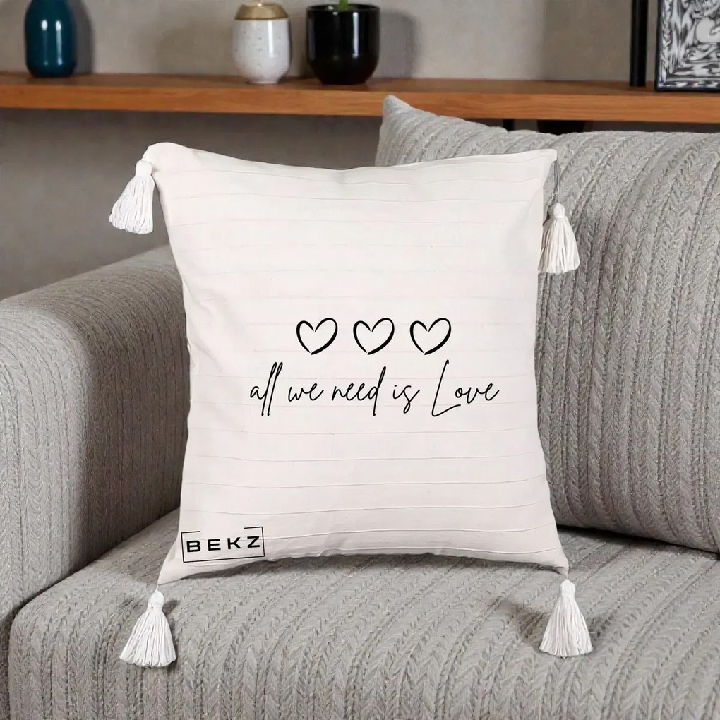 Perna Decorativa All We Need Is Love, 40x40 cm, Bej cu Franjuri, Husa Detasabila, Perna Inclusa, BEKZ®
