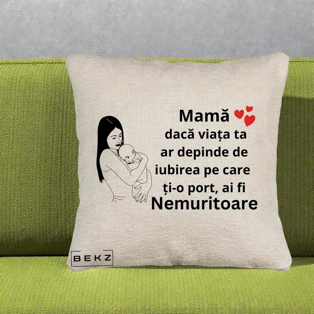 Cadou pentru Mama - Perna Personalizata Mama Nemuritoare Linie, 40x40 cm, Bej Canapea, Husa Detasabila, Perna Inclusa, BEKZ®