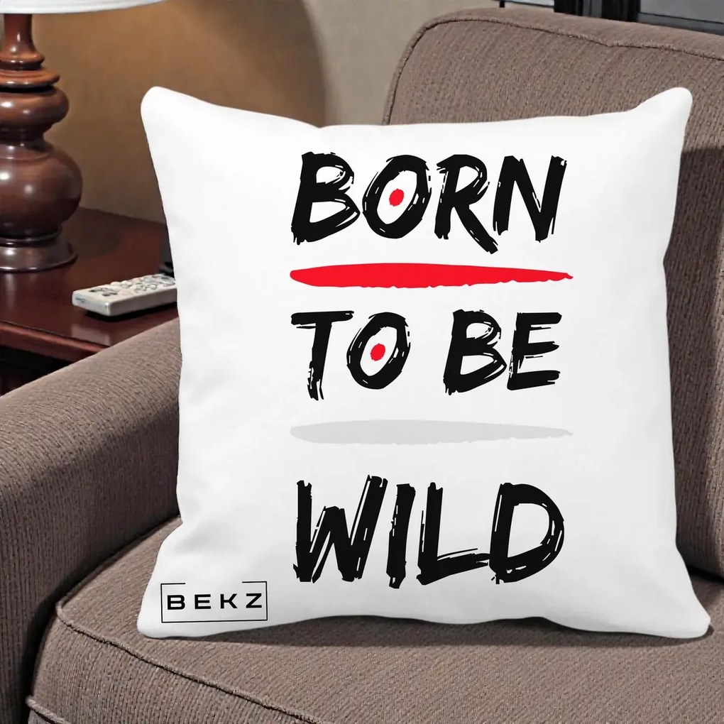 Perna Decorativa Born To Be Wild, 40x40 cm, Alba Mata, Husa Detasabila, Perna Inclusa, BEKZ®