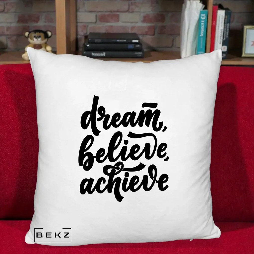 Perna Decorativa Dream Believe Achieve, 40x40 cm, Alb Pufos, Husa Detasabila, Perna Inclusa, BEKZ®