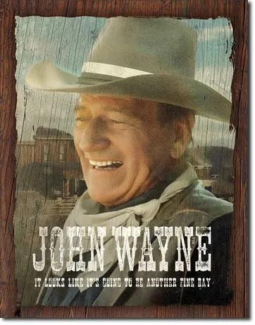 Placă metalică John Wayne - Fine Day, (30 x 42 cm)