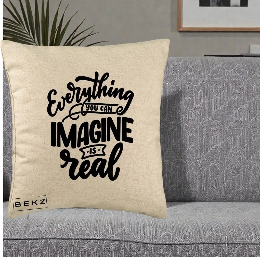 Perna Decorativa Everything You Can Imagine Is Real, 40x40 cm, Bej, Husa Detasabila, Perna Inclusa, BEKZ®