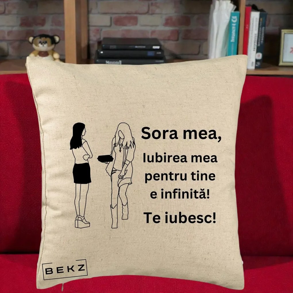 Cadou pentru Sora - Perna Personalizata Sora Mea Te Iubesc Fete Elegante cu Cadou, 40x40 cm, Bej, Husa Detasabila, Perna Inclusa, BEKZ®